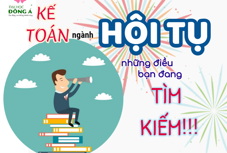 Kế toán - Ngành học hội tụ những điều bạn đang tìm kiếm